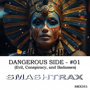 DANGEROUS SIDE - #01 (Evil, Conspiracy, and Badasses)