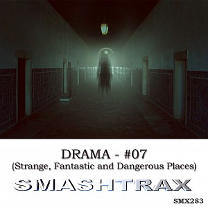 DRAMA - #07 (Strange, Fantastic and Dangerous Places)