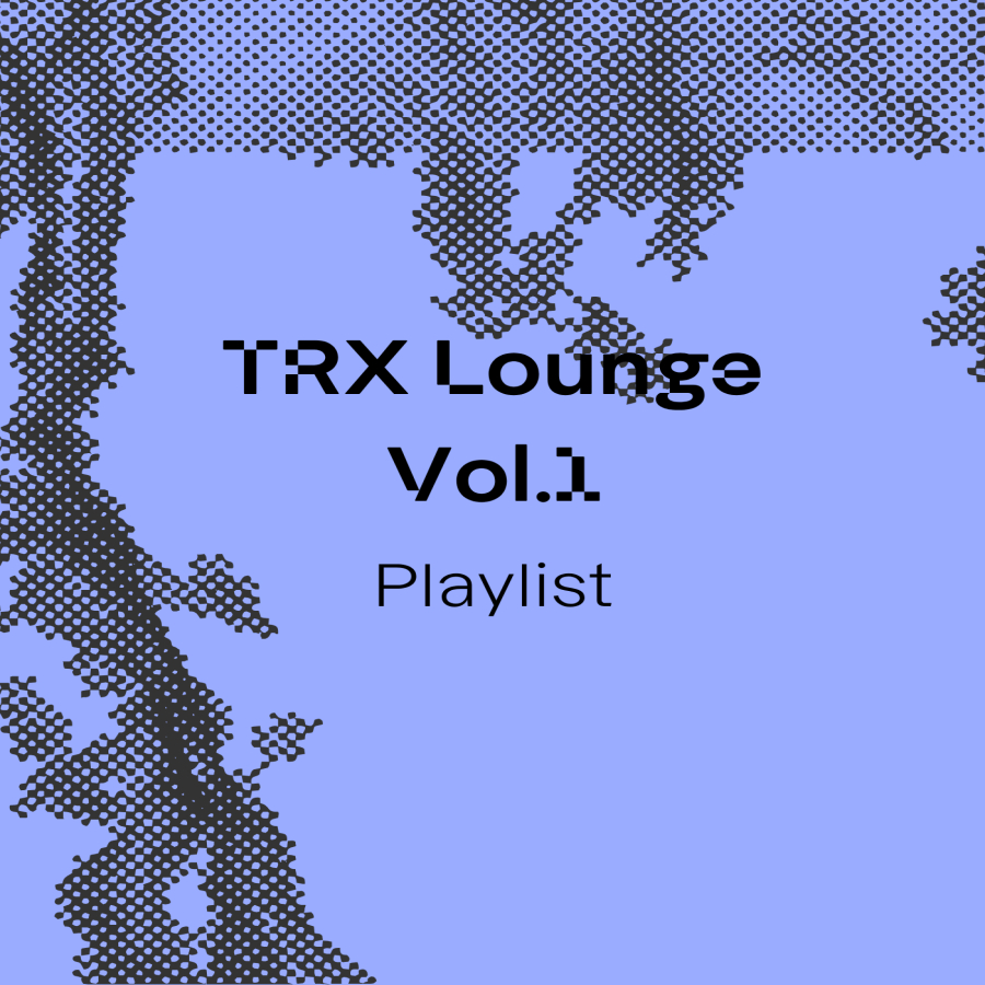 TRX Lounge Vol.1